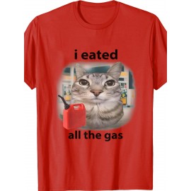 Funny Men Outfits | I Eated All The Gas Funny Cat Meme Stupid Brainrot Gen Z T Shirt | Crew Neck, Medium Stretch Fabric, Print Pattern, Suitable for All Seasons and Various Occasions